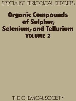 cover image of Organic Compounds of Sulphur, Selenium, and Tellurium